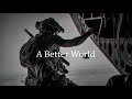 Elite Special Forces Motivation | A Better World | 2021