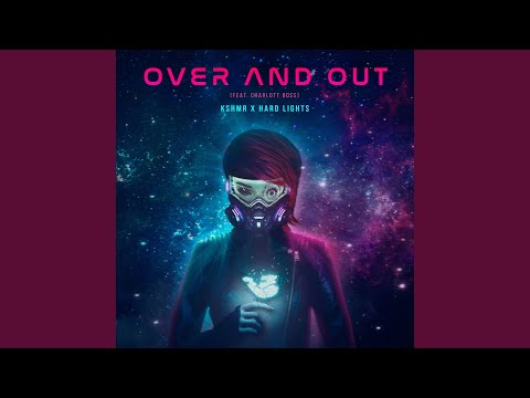 Over and Out (feat. Charlott Boss)