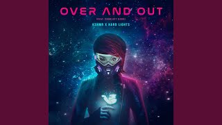 Over and Out Music Video