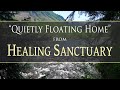 "Quietly Floating Home" from HEALING SANCTUARY by Dean Evenson