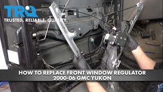 How to Replace Front Window Regulator 2000-06 GMC Yukon