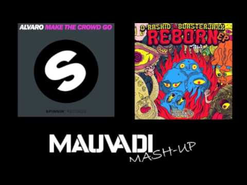 Alvaro vs. D-Rashid & Blasterjaxx - Make The Crowd Reborn (Mauvadi Mash-Up)