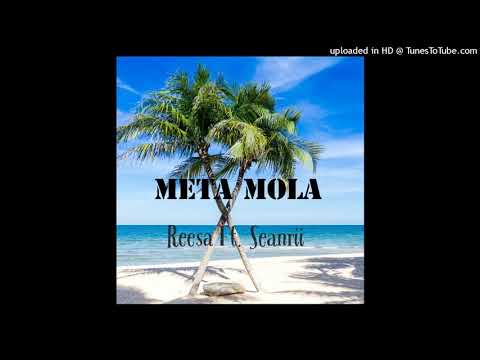 REESA ft SEAN RII - META MOLA
