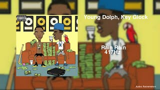 Young Dolph, Key Glock - Rain Rain [417Hz Release Past Trauma & Negativity]