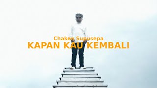 Download lagu KAPAN KAU KEMBALI - Chaken Winel Supusepa mp3