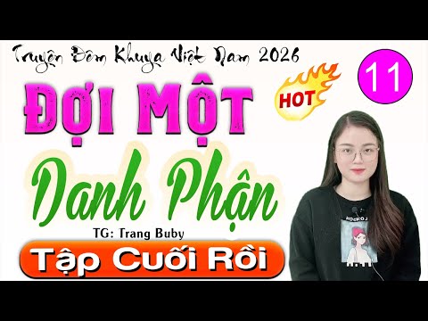 [Tập Cuối] ĐỢI MỘT DANH PHẬN - Tuyển Tập Truyện Ngắn Mới Nhất 2026 #mcthuhue diễn đọc cực hay