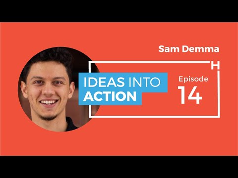 Sam Demma | Ideas Into Action #14
