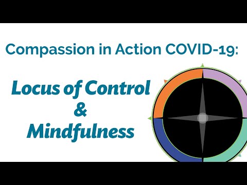 Compassion in Action COVID-19: Locus of Control and Mindfulness