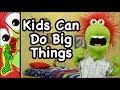Kids Can Do Big Things | Teaching Kids That They Matter