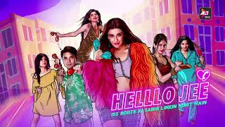 Helllo jee | Streaming Now | Starring Nyra Banerjee, Kalyani Chaitanya Akshaya Shetty | ALTBalaji