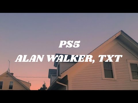 ALAN WALKER, TOMORROW X TOGETHER, SALEM ILESE - PS5 (Lyrics)