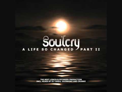 Soulcry - A Life So Changed Part II (Thomas Petersen vs. Gainworx Remix)