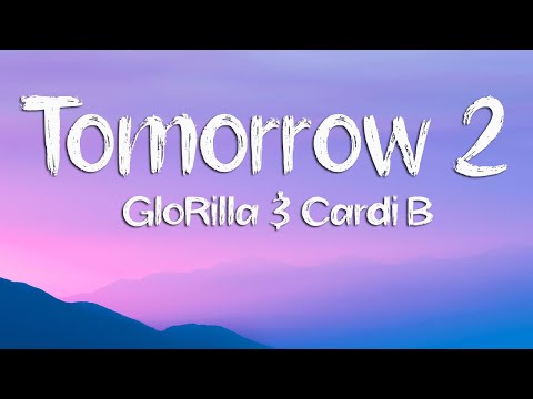 GloRilla, Cardi B - Tomorrow 2 (Lyrics)