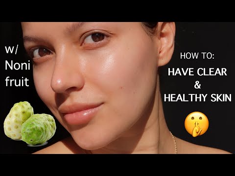 How to IMPROVE SKIN TEXTURE w/ NONI FRUIT