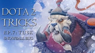 Dota 2 Tricks: Tusk Snowball Bug