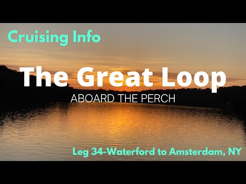 Great Loop Cruising Info: Leg 34-Waterford to Amsterdam, NY
