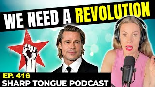 We Need A Revolution | Jessimae Peluso | Sharp Tongue Podcast Ep.416