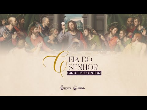 Santa Missa da Ceia do Senhor | Paróquia São Francisco de Assis, Piripiri/PI