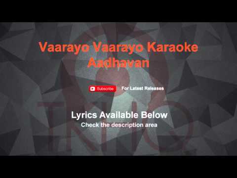 Vaarayo Vaarayo Karaoke Aadhavan Karaoke