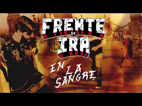 Frente De Ira - En La Sangre (VIDEO OFICIAL)
