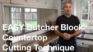 Easy Butcher Block Countertop Cutting Technique for IKEA, Home Depot, Lowe