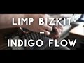 Limp Bizkit - Indigo Flow (full instrumental cover in 4K)