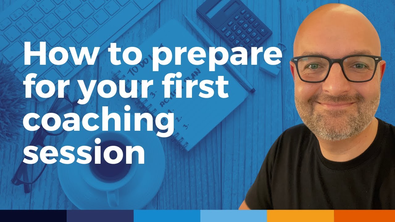 How to prepare for your first coaching session