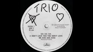 Trio – Da Da Da (I Don't Love You You Don't Love Me Aha Aha Aha) (1982)