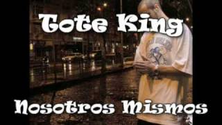 Tote King - Nosotros Mismos [Sample Original]