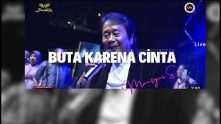 Download lagu BUTA KARENA CINTA - MANSYUR S |  Mardatila Group mp3 Download lagu BUTA KARENA CINTA - MANSYUR S |  Mardatila Group mp3