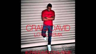 Craig David - Loyal Remix (Explicit Version)