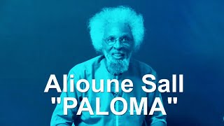 2e PARTIE & FIN : ALIOUNE SALL "PALOMA", PARLE DE LA PROSPECTIVE EN AFRIQUE.