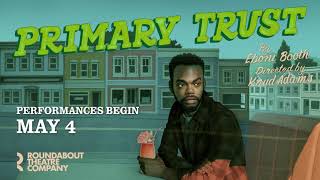 Primary Trust – Roundabout Theatre Company Teaser