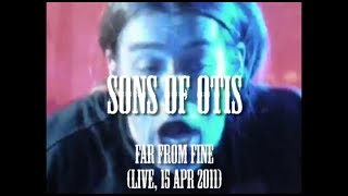 Sons of Otis - Far From Fine (live, 15 Apr 2010)