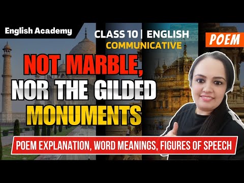 Not Marble Nor the Gilded Monuments Poem Explanation, Figures of Speech, word meanings Class 10