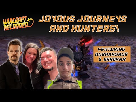 Joyous Journeys Returns ft. Duranasaur and Barbann | Warcraft Reloaded Podcast 131