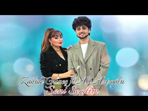 Zahide Güneş feat Ali Azizoğlu - Seni Seçdim (Official Video)