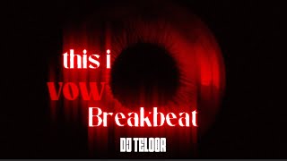 Download lagu BREAKBEAT BAILAR | THIS I VOW  | REMIX DJ TELOOR   mp3