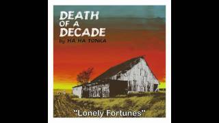 Ha Ha Tonka - Lonely Fortunes