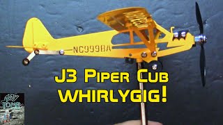 J3 Piper Cub Whirlygig!