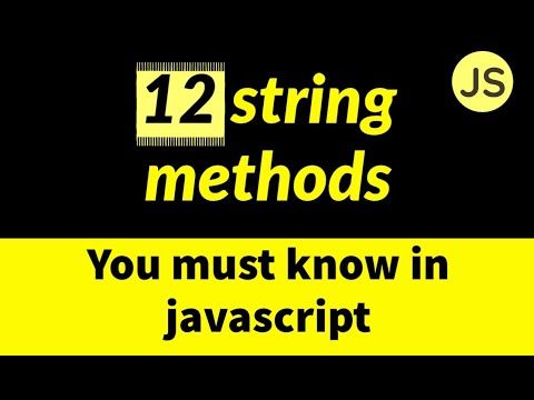 Video 10 Strings In Javascript 12 String Methods In Javascript