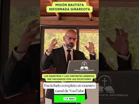 Los maestros y los creyentes debemos ser validados por las Escrituras. #girardota #solascriptura