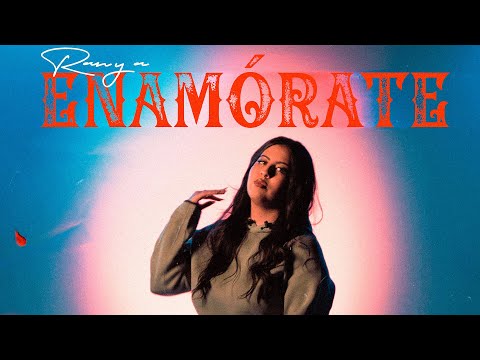 Ranya - Enamórate  (Oficial Video)