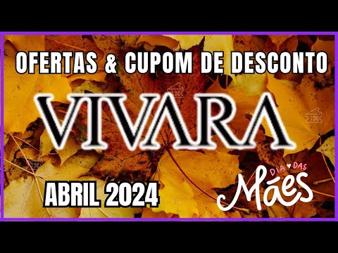 Dia das Mães Vivara: Ofertas e Cupons de Desconto Vivara Abril 2024
