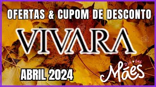 Dia das Mães Vivara: Ofertas e Cupons de Desconto Vivara Abril 2024