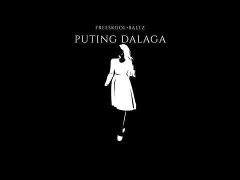 PUTING DALAGA - FREESKOOL•Baltz ft. Joseph Mirano