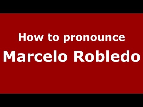 How to pronounce Marcelo Robledo (Spanish/Argentina) - PronounceNames.com