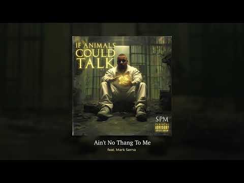 SPM - Ain't No Thang To Me feat. Mark Serna (Official Audio) NEW