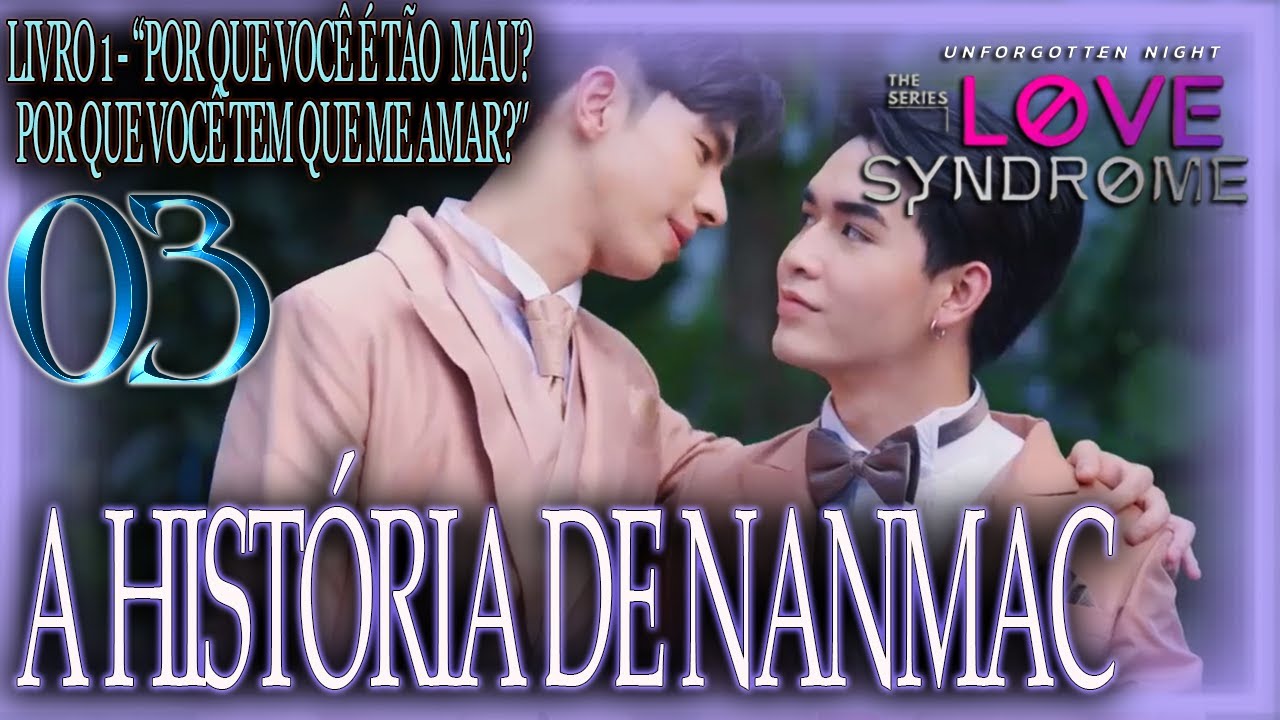 🔞LOVE SYNDROME SERIES I A HISTÓRIA COMPLETA DE 🦈NANMAC COM SPOILERS DETALHADOS DA NOVEL [3/X]🐯