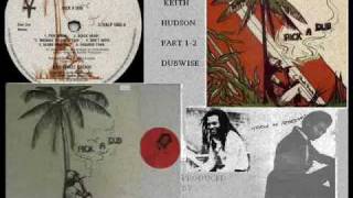 Keith Hudson - Part 1-2 Dubwise (from "Pick A Dub") 1975. Reggae, Dub.